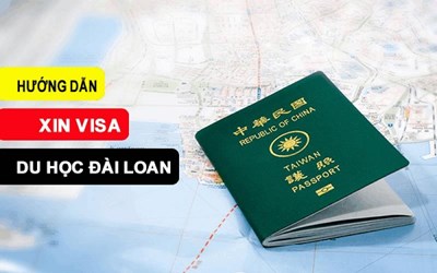 Điều kiện và kinh nghiệm xin Visa Du học Đài Loan 2025